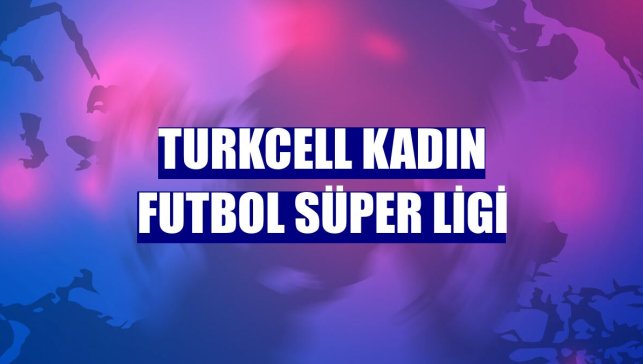Turkcell Kadın Futbol Süper Ligi