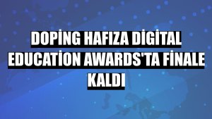 Doping Hafıza Digital Education Awards'ta finale kaldı