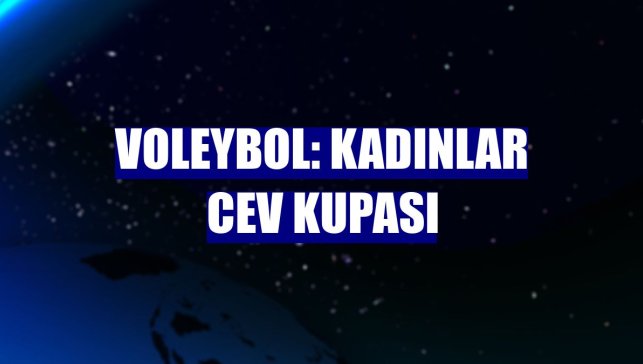 Voleybol: Kadınlar CEV Kupası