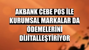 Akbank Cebe POS ile kurumsal markalar da ödemelerini dijitalleştiriyor
