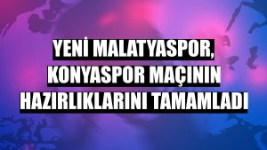 Yeni Malatyaspor, Konyaspor maçının hazırlıklarını tamamladı