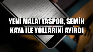 Yeni Malatyaspor, Semih Kaya ile yollarını ayırdı