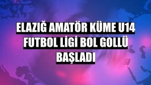 Elazığ Amatör Küme U14 Futbol Ligi bol gollü başladı