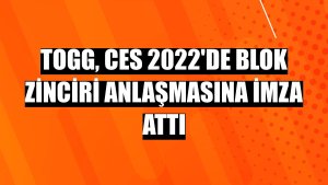 Togg, CES 2022'de blok zinciri anlaşmasına imza attı