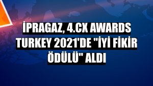 İpragaz, 4.CX Awards Turkey 2021'de 'İyi Fikir Ödülü' aldı