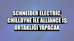 Schneider Electric, Chilldyne ile Alliance iş ortaklığı yapacak