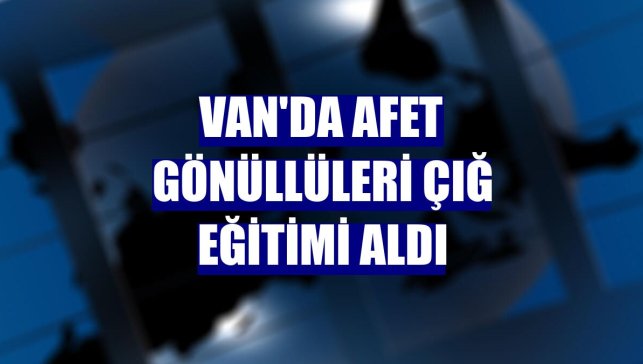 Van'da afet gönüllüleri çığ eğitimi aldı