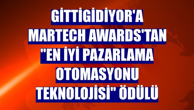 GittiGidiyor'a MarTech Awards'tan "En İyi Pazarlama Otomasyonu Teknolojisi" ödülü