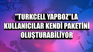 'Turkcell Yapboz'la kullanıcılar kendi paketini oluşturabiliyor
