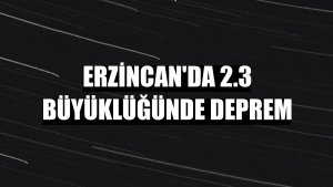 Erzincan'da 2.3 büyüklüğünde deprem
