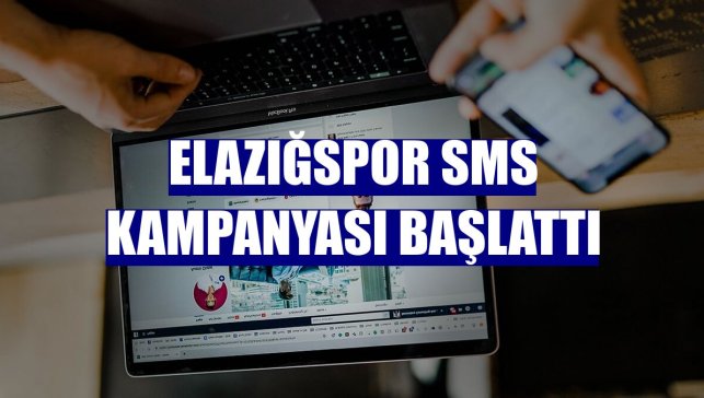 Elazığspor SMS kampanyası başlattı