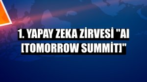 1. Yapay Zeka Zirvesi 'AI [Tomorrow Summit]'