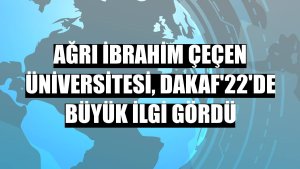 Ağrı İbrahim Çeçen Üniversitesi, DAKAF'22'de büyük ilgi gördü