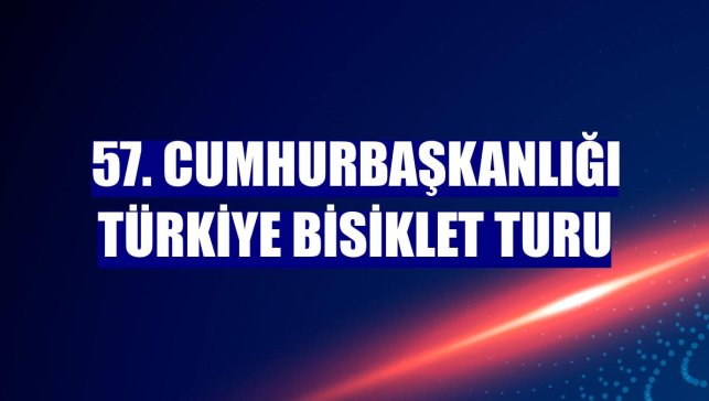 57. Cumhurbaşkanlığı Türkiye Bisiklet Turu