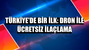 Türkiye'de bir ilk: Dron ile ücretsiz ilaçlama