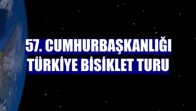 57. Cumhurbaşkanlığı Türkiye Bisiklet Turu