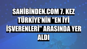 sahibinden.com 7. kez Türkiye'nin 'En İyi İşverenleri' arasında yer aldı