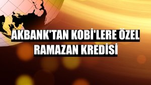 Akbank'tan KOBİ'lere özel ramazan kredisi