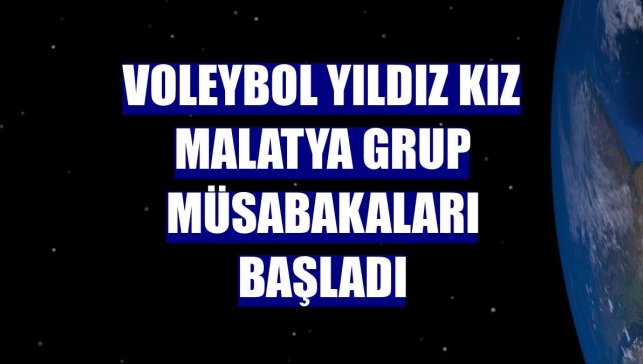 Voleybol yıldız kız Malatya grup müsabakaları başladı