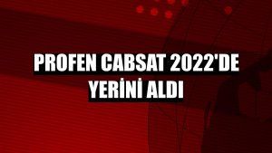 Profen CABSAT 2022'de yerini aldı