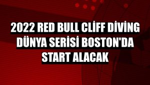 2022 Red Bull Cliff Diving Dünya Serisi Boston'da start alacak