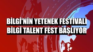 İstanbul Bilgi Üniversitesi'nin yetenek festivali BİLGİ Talent Fest başlıyor