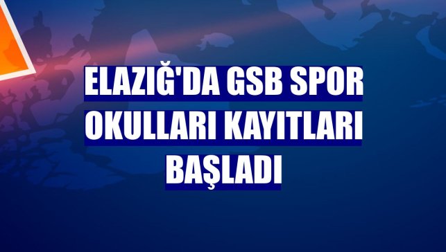 Elazığ'da GSB Spor Okulları kayıtları başladı