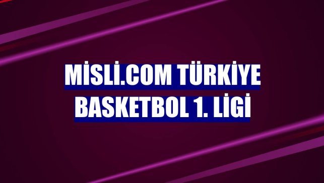 Misli.com Türkiye Basketbol 1. Ligi