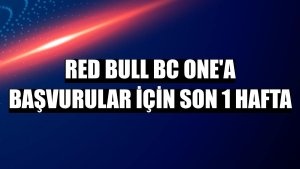 Red Bull BC One'a başvurular için son 1 hafta