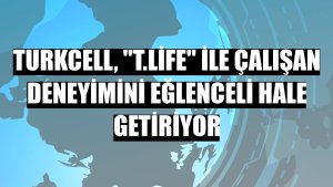 Turkcell, 'T.Life' ile çalışan deneyimini eğlenceli hale getiriyor