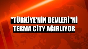 'Türkiye'nin Devleri'ni Terma City Ağırlıyor