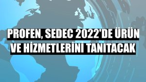 Profen, SEDEC 2022'de ürün ve hizmetlerini tanıtacak