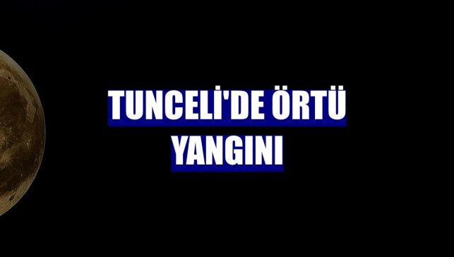 Tunceli'de örtü yangını
