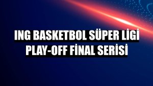 ING Basketbol Süper Ligi play-off final serisi