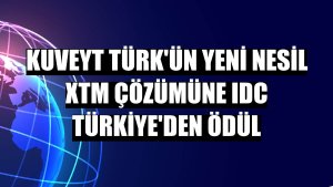 Kuveyt Türk'ün Yeni Nesil XTM çözümüne IDC Türkiye'den ödül