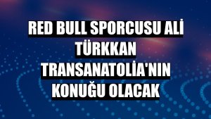 Red Bull sporcusu Ali Türkkan TransAnatolia'nın konuğu olacak