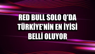 Red Bull Solo Q'da Türkiye'nin en iyisi belli oluyor