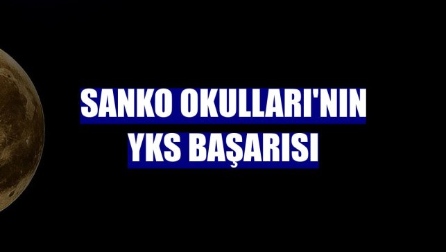 SANKO Okulları'nın YKS başarısı