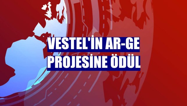 Vestel'in Ar-Ge projesine ödül