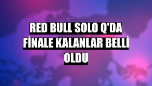 Red Bull Solo Q'da finale kalanlar belli oldu