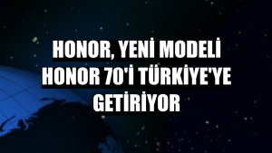 Honor, yeni modeli Honor 70'i Türkiye'ye getiriyor