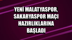 Yeni Malatyaspor, Sakaryaspor maçı hazırlıklarına başladı