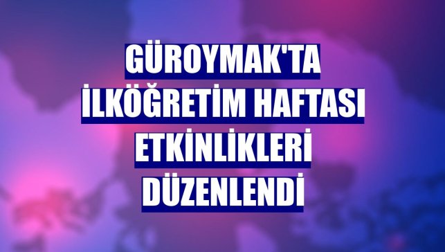 Güroymak'ta İlköğretim Haftası etkinlikleri düzenlendi