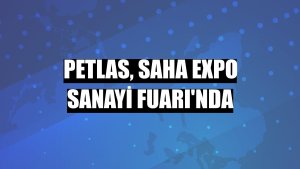 Petlas, SAHA EXPO Sanayi Fuarı'nda