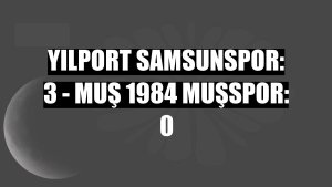 Yılport Samsunspor: 3 - Muş 1984 Muşspor: 0