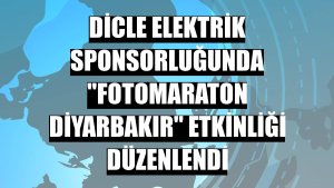 Dicle Elektrik sponsorluğunda 'Fotomaraton Diyarbakır' etkinliği düzenlendi