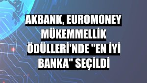 Akbank, Euromoney Mükemmellik Ödülleri'nde 'En İyi Banka' seçildi