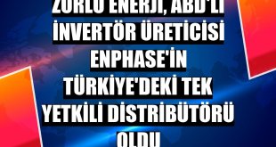 Zorlu Enerji, ABD'li invertör üreticisi Enphase'in Türkiye'deki tek yetkili distribütörü oldu