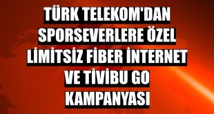 Türk Telekom'dan sporseverlere özel limitsiz fiber internet ve Tivibu Go kampanyası