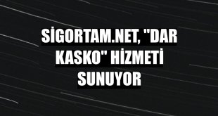 Sigortam.net, 'Dar Kasko' hizmeti sunuyor